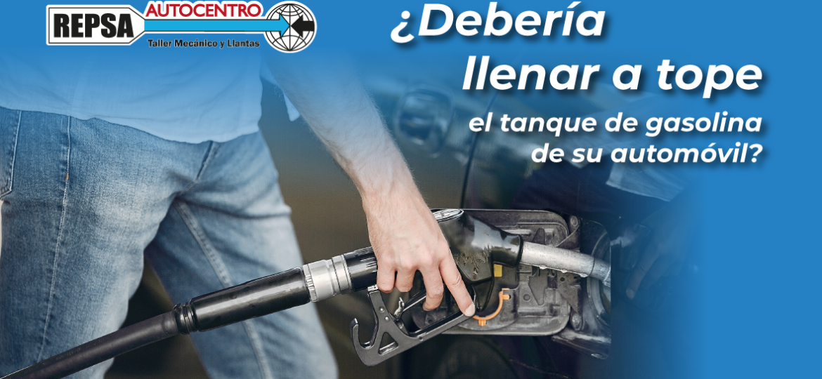 Debería llenar a tope el tanque de gasolina de su automóvil
